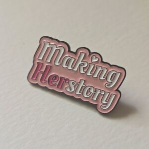 Making Herstory Enamel Pin